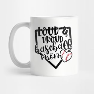 Loud And Proud Baseball Mom Cute Mug